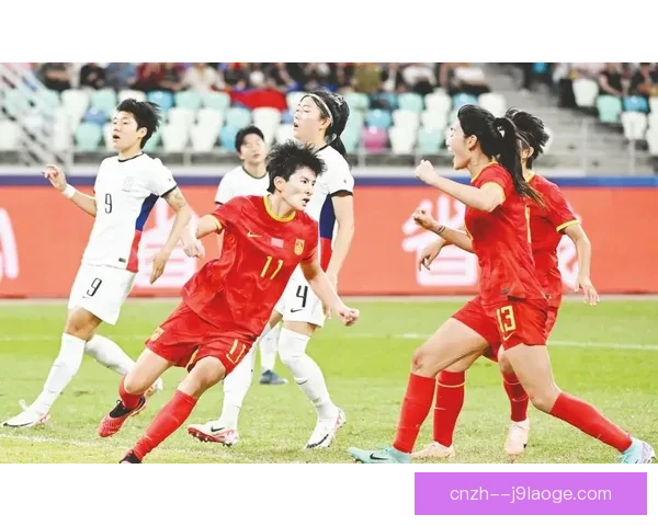 绝境逆袭铸传奇中国女足亚洲杯连克日韩重登巅峰振奋国人再写荣耀